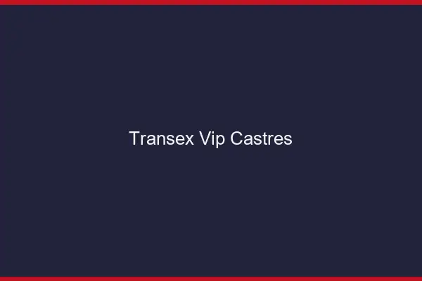 Transex VIP Castres
