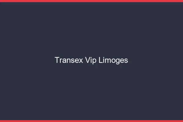 Transex VIP Limoges