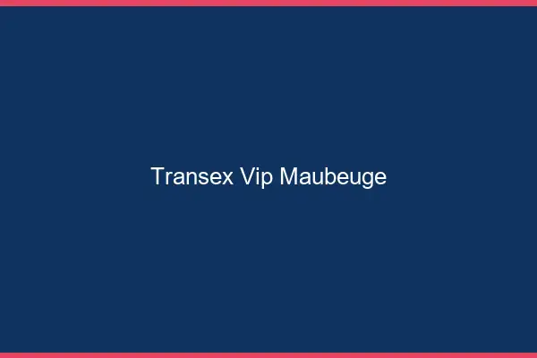 Transex VIP Maubeuge