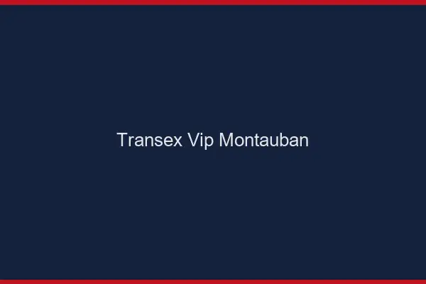 Transex VIP Montauban