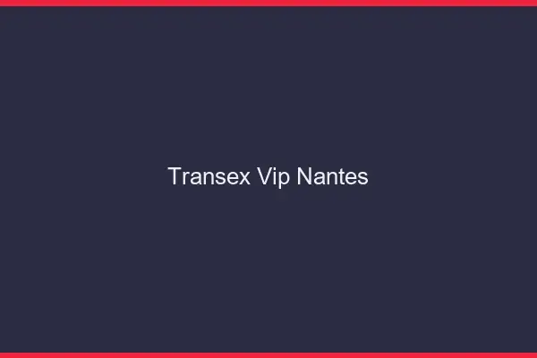 Transex VIP Nantes