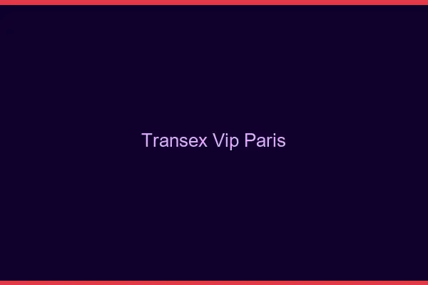 Transex VIP Paris