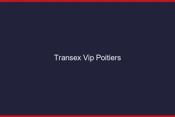 Transex VIP Poitiers