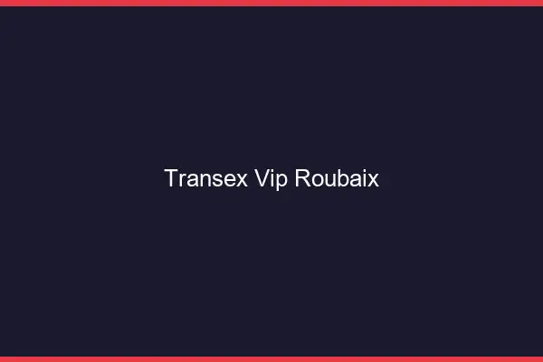Transex VIP Roubaix