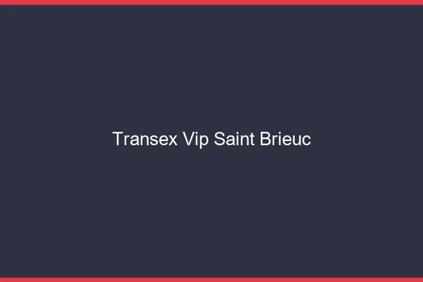 Transex VIP Saint-Brieuc