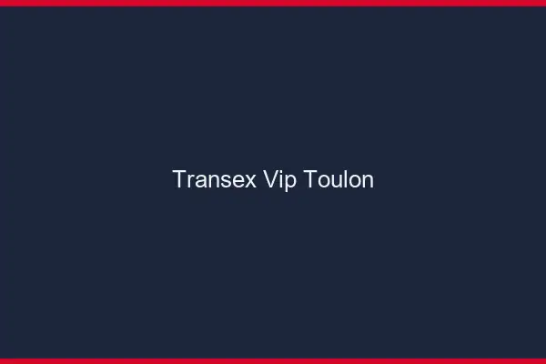 Transex VIP Toulon