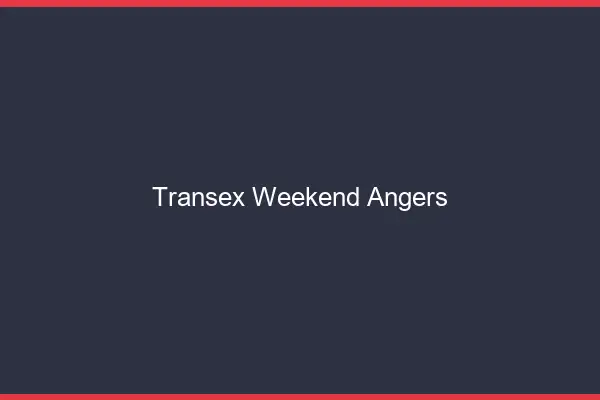 Transex Weekend Angers
