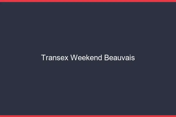 Transex Weekend Beauvais