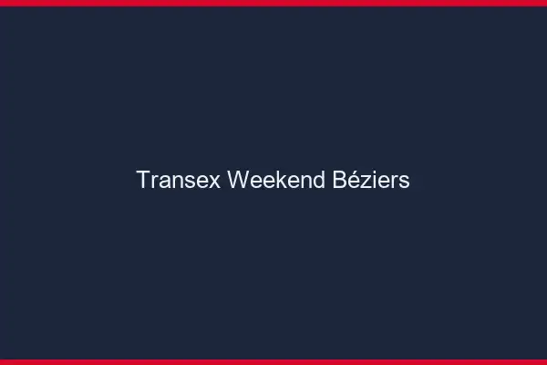 Transex Weekend Béziers