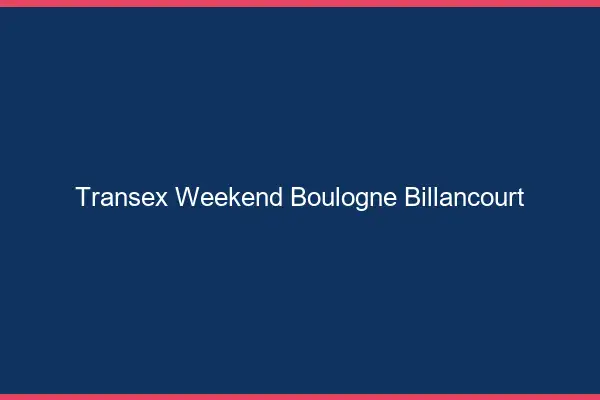Transex Weekend Boulogne-Billancourt
