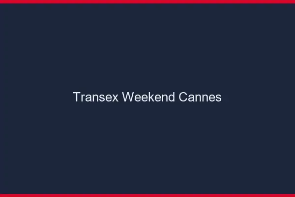 Transex Weekend Cannes