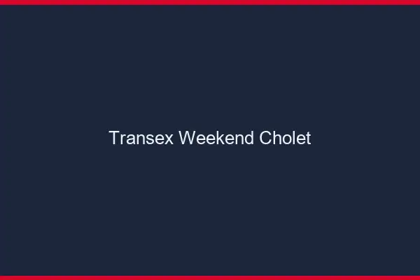 Transex Weekend Cholet