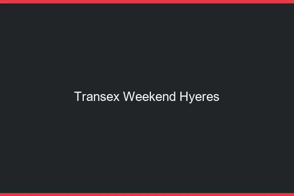 Transex Weekend Hyères