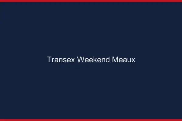 Transex Weekend Meaux