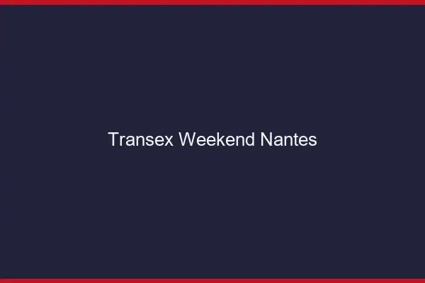 Transex Weekend Nantes