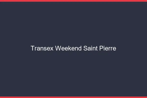 Transex Weekend Saint-Pierre