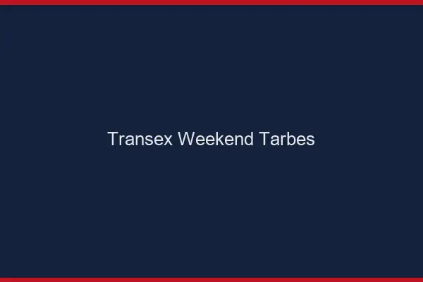 Transex Weekend Tarbes