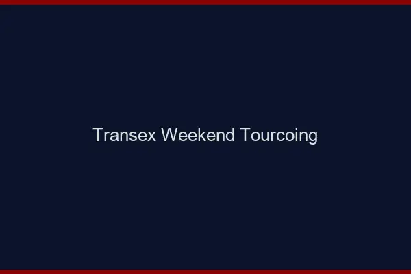 Transex Weekend Tourcoing