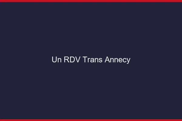 Un RDV Trans Annecy
