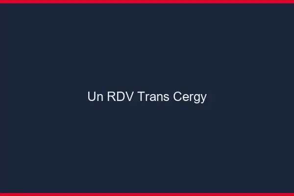 Un RDV Trans Cergy