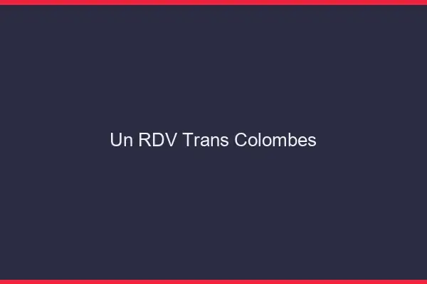 Un RDV Trans Colombes