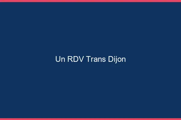 Un RDV Trans Dijon