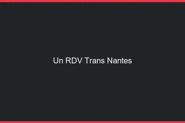 Un RDV Trans Nantes