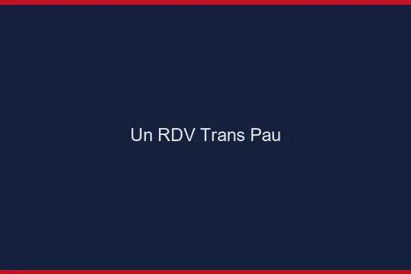 Un RDV Trans Pau