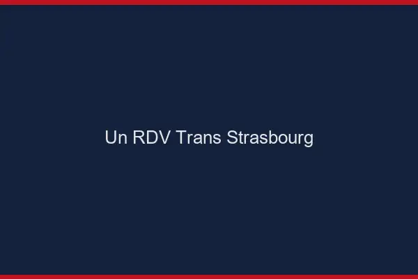 Un RDV Trans Strasbourg