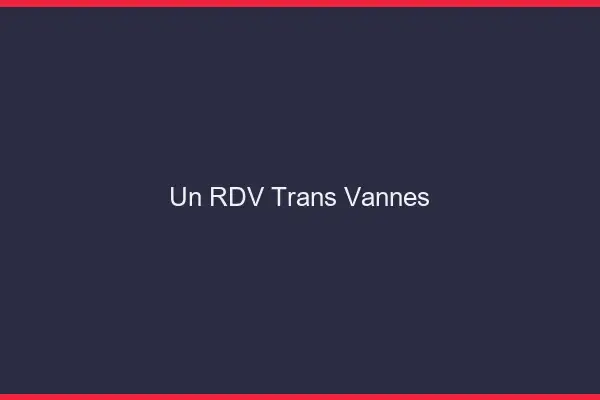 Un RDV Trans Vannes