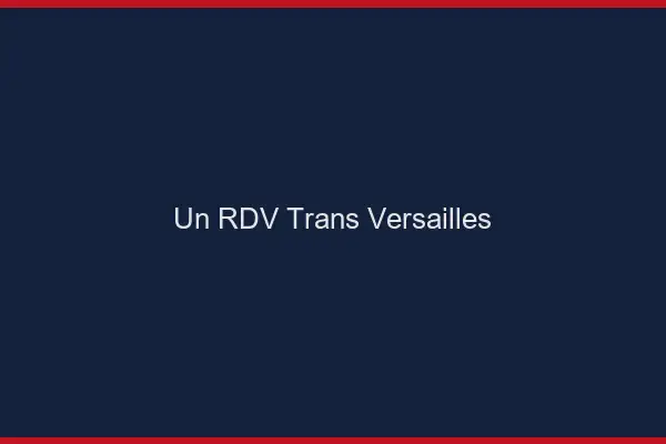 Un RDV Trans Versailles