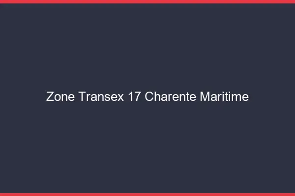 Zone Transex 17 Charente Maritime