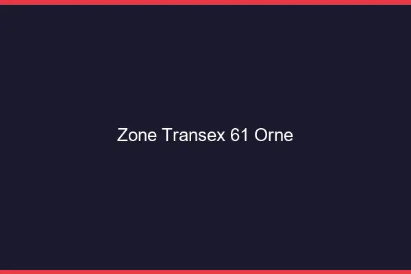 Zone Transex 61 Orne