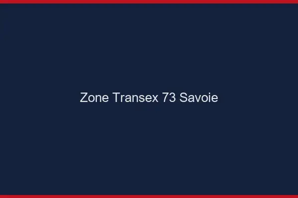 Zone Transex 73 Savoie