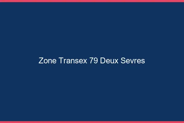 Zone Transex 79 Deux Sevres