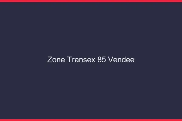 Zone Transex 85 Vendee