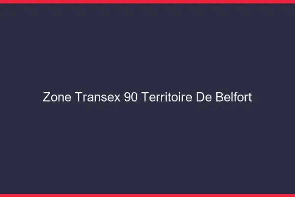 Zone Transex 90 Territoire De Belfort