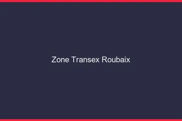 Zone Transex Roubaix