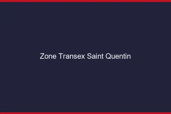 Zone Transex Saint-Quentin