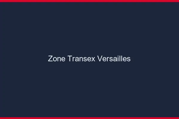 Zone Transex Versailles